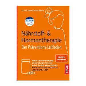 Нутрієнтна та гормональна терапія — Посібник з профілактики (Nährstoff- & Hormontherapie - Der Präventionsleitfaden)